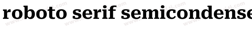 roboto serif semicondensed字体转换